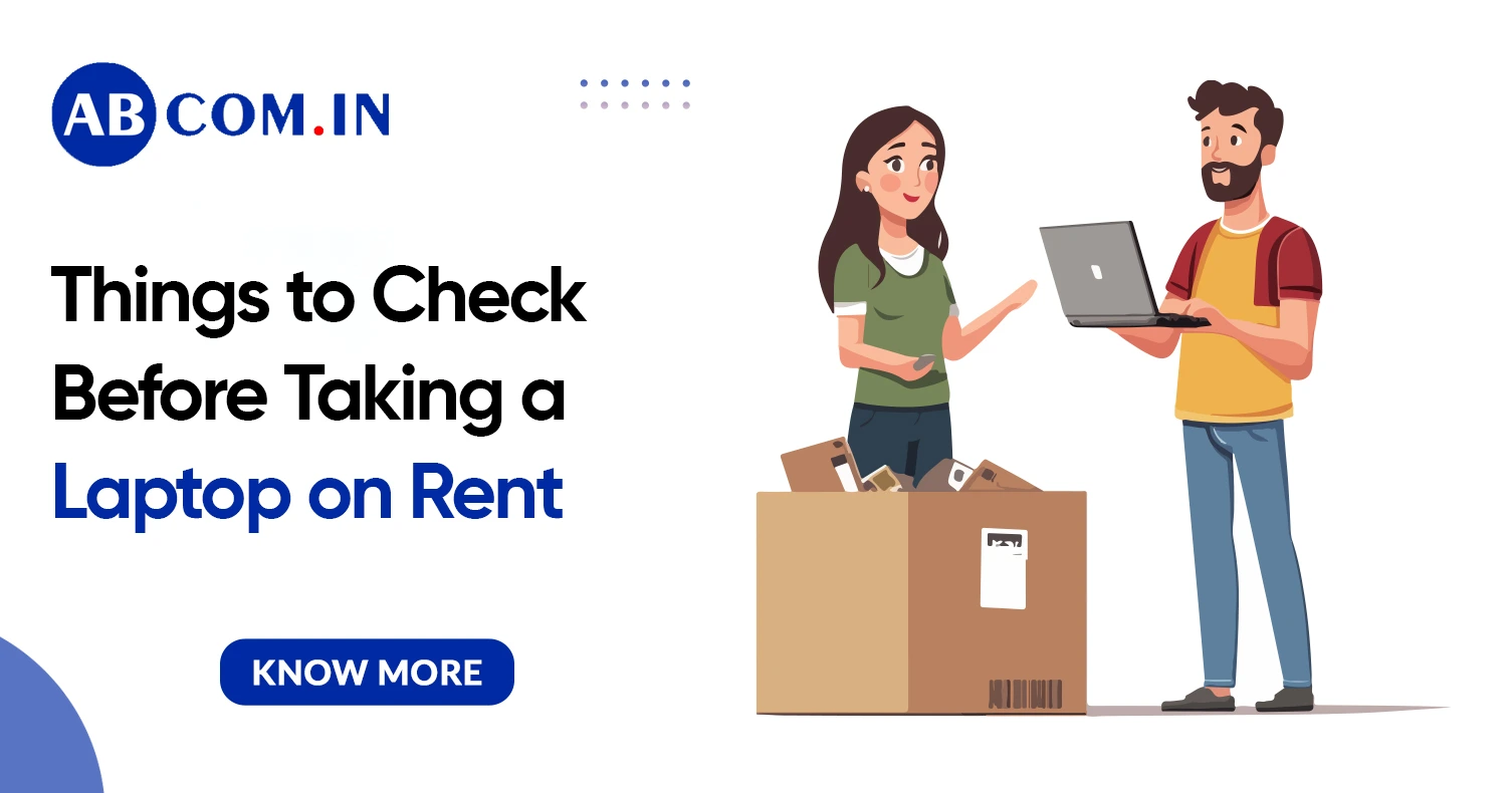 Things to Check Before Taking a Laptop on Rent